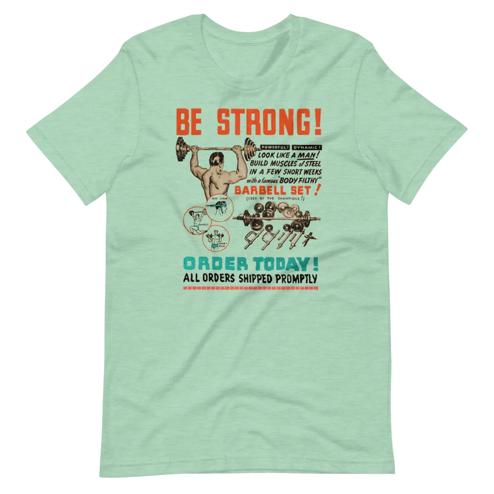 Be Strong • Short-Sleeve T-Shirt