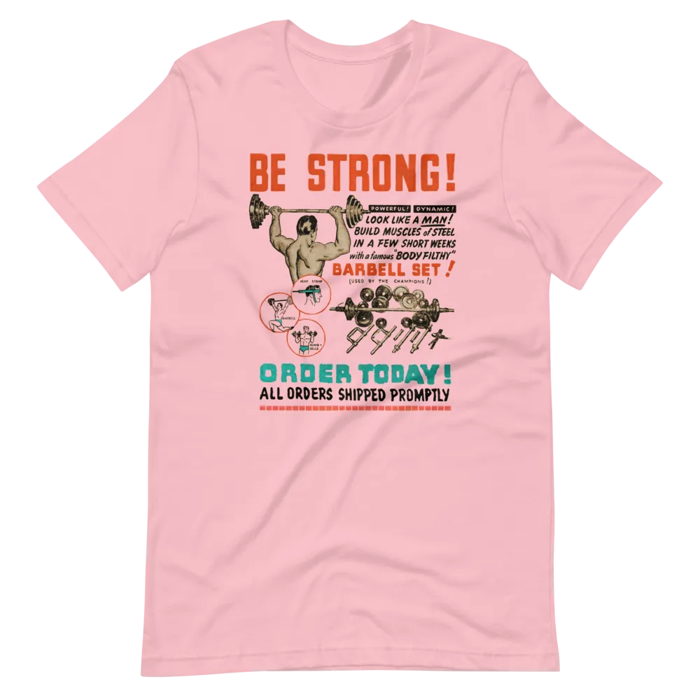 Be Strong • Short-Sleeve T-Shirt