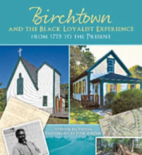 Birchtown and the Black Loyalist Experience: From 1775 to the Present