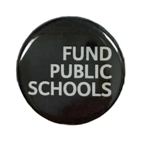 Fund Public Schools button and magnet - Black