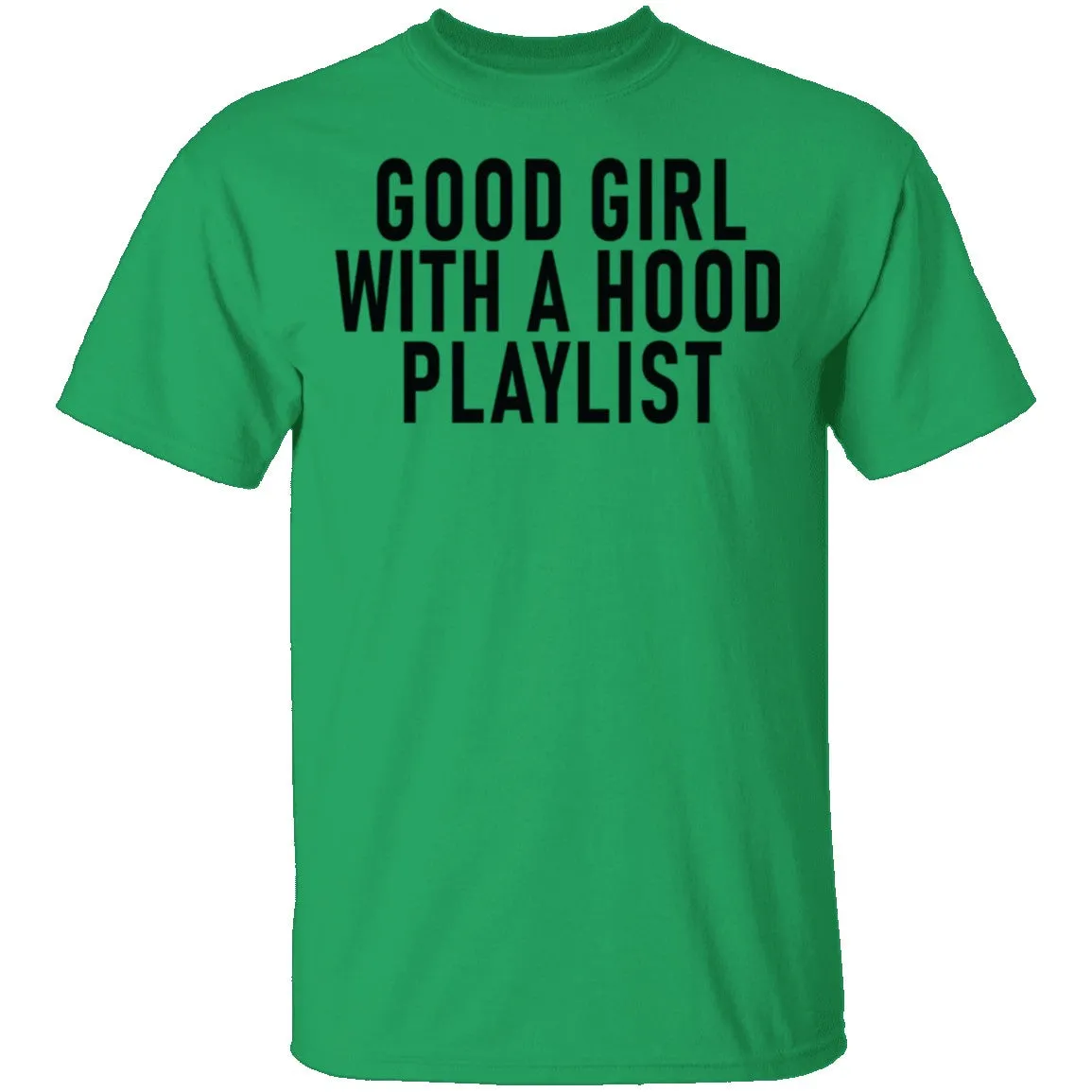 Good Girl With A Hood Playlist T-Shirt