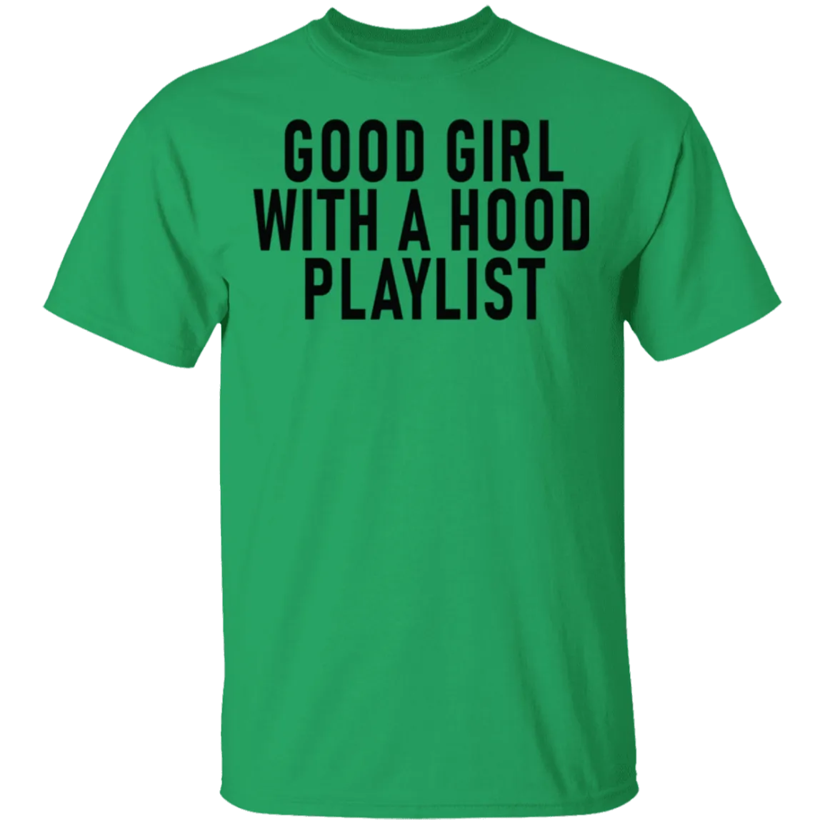 Good Girl With A Hood Playlist T-Shirt