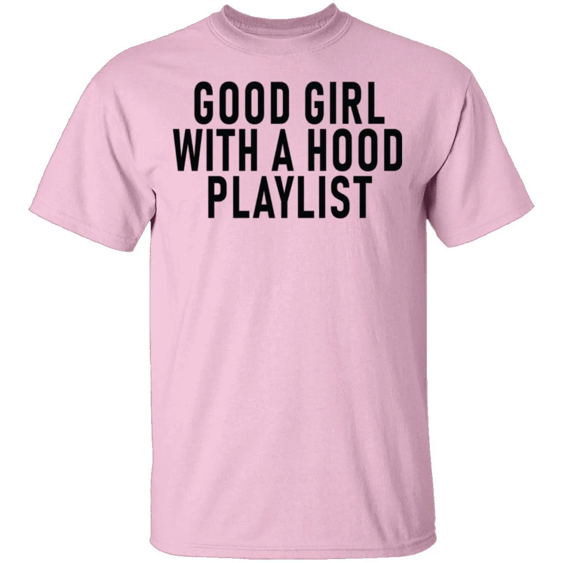 Good Girl With A Hood Playlist T-Shirt