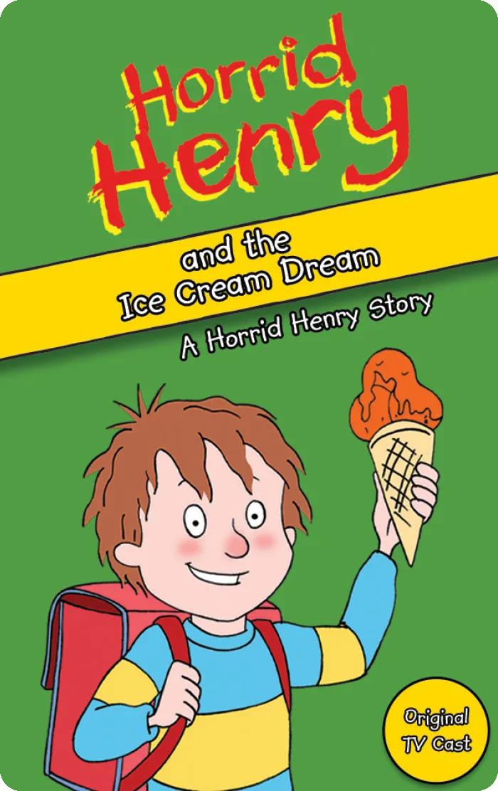 Horrid Henry and the Ice Cream Dream