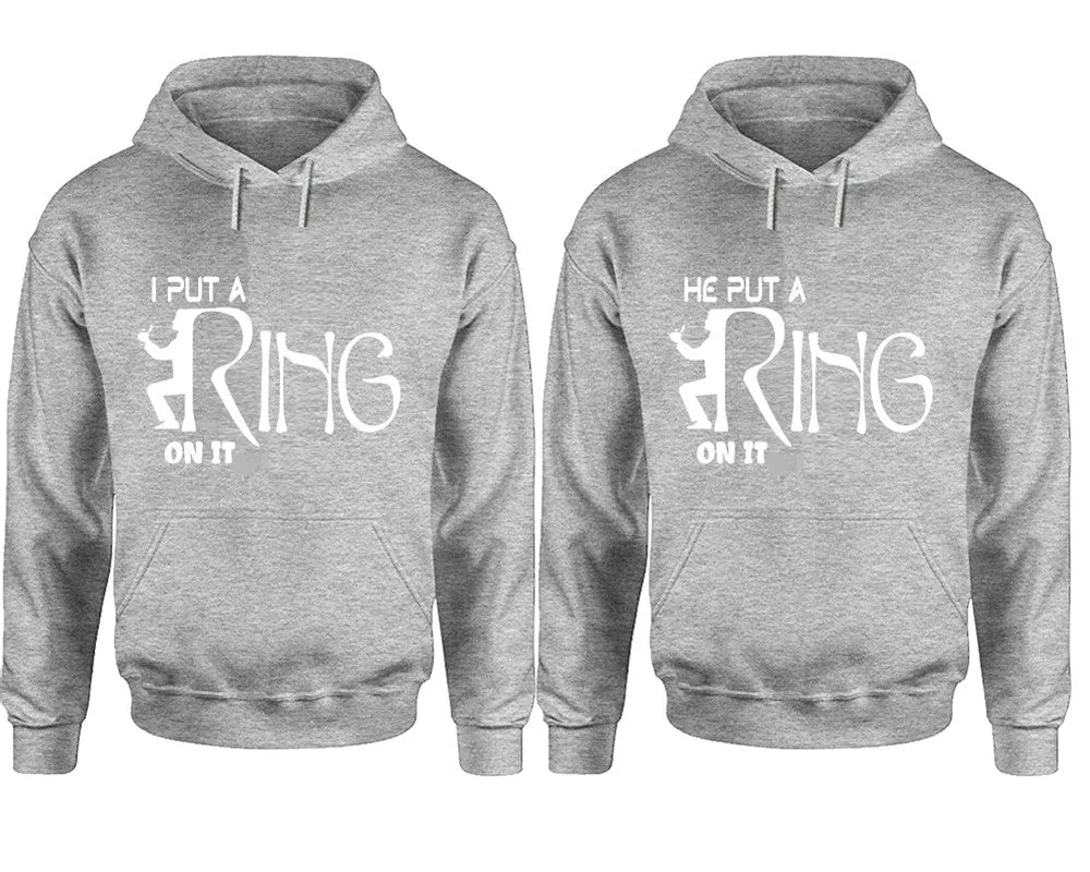 I Put a Ring On It He Put a Ring On It Couple Matching Pullover Hoodies