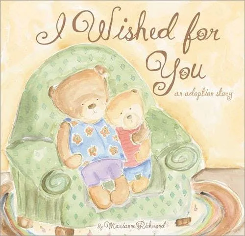 I Wished For You: A Sweet Adoption Book