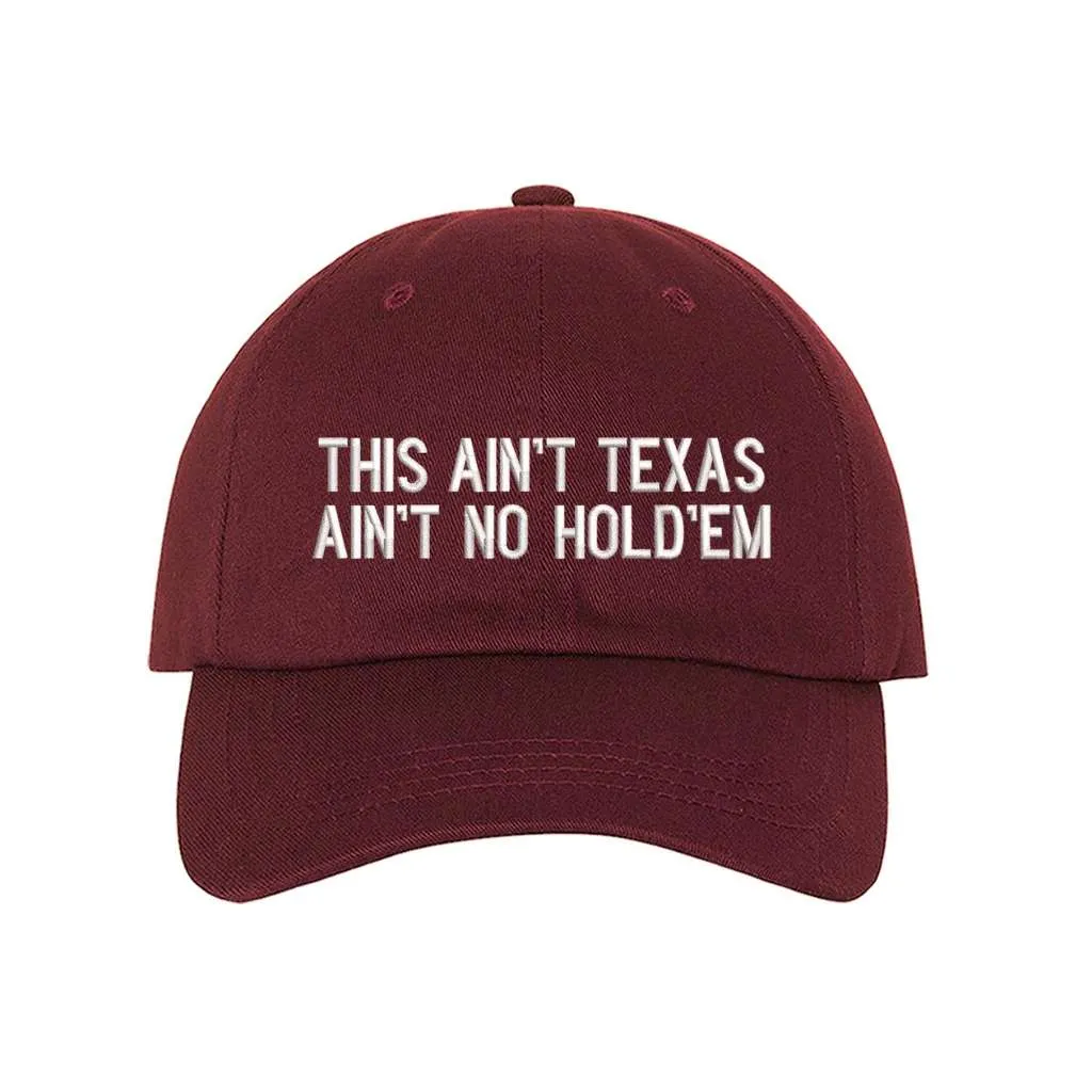 This Ain't texas Ain't No Hold'em