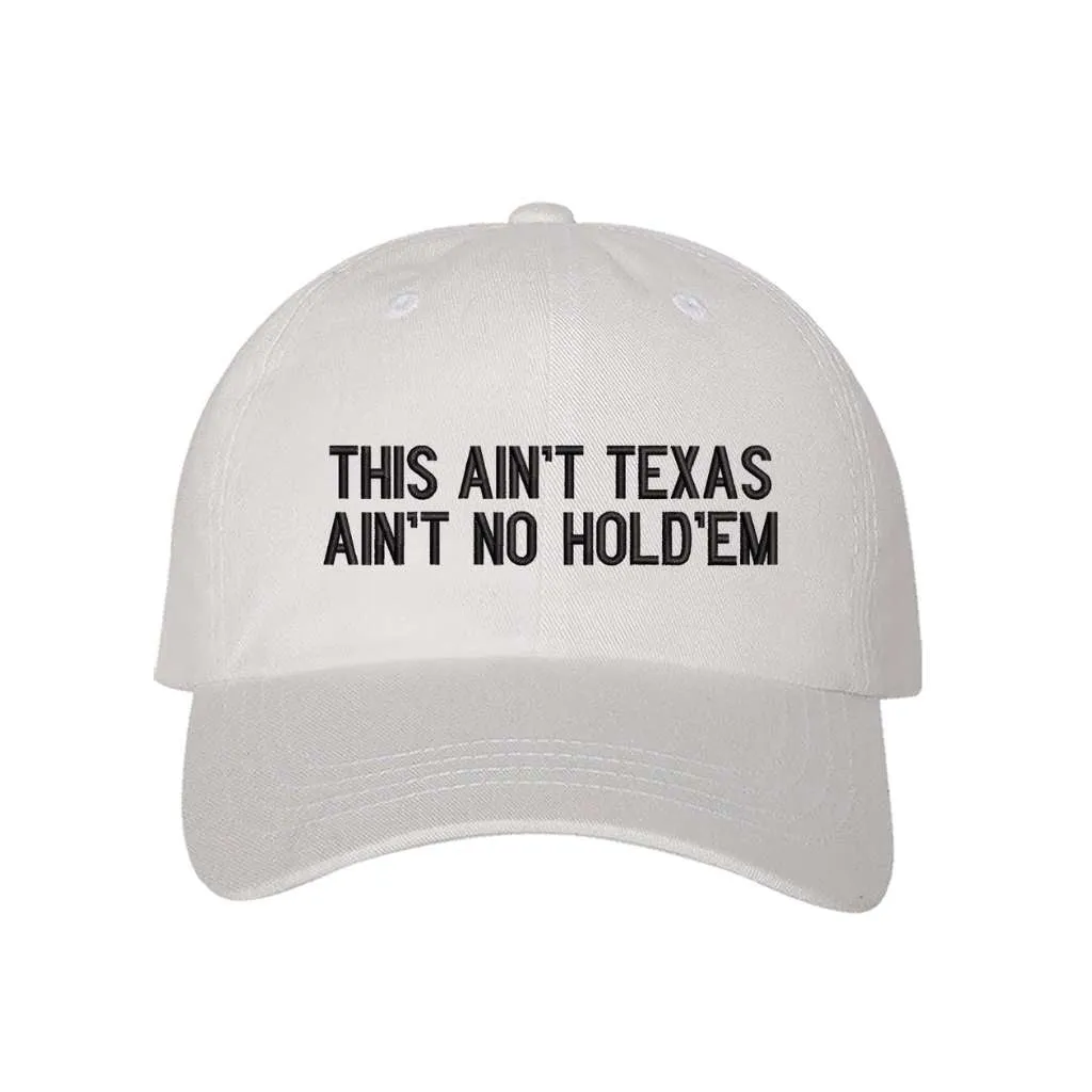 This Ain't texas Ain't No Hold'em