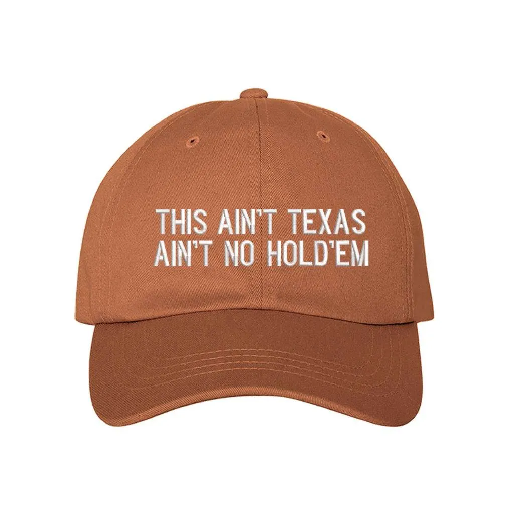 This Ain't texas Ain't No Hold'em